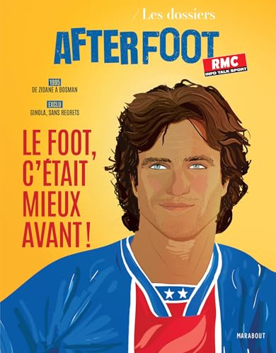 Les dossiers de l'After Foot - Le foot c'était mieux avant von MARABOUT
