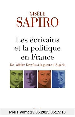 Les écrivains et la politique en France : De l'affaire Dreyfus à la guerre d'Algérie Les écrivains et la politique en France : De l'affaire Dreyfus à la guerre d'Algérie