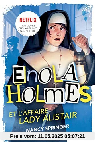 Les enquêtes d'Enola Holmes, tome 2 : L'affaire Lady Alistair