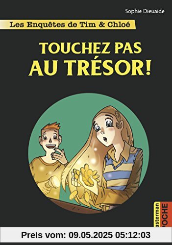 Les enquêtes de Tim et Chloé : Touchez pas au trésor !