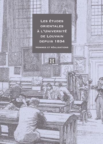 Les études orientales à l’Université de Louvain depuis 1834: Hommes et réalisations von SAFRAN BXL