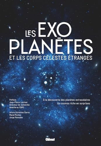Les exoplanètes et les corps célestes étranges: A la découverte des planètes extrasolaires - Un cosmos riche en surprises Les exoplanètes et les corps célestes étranges: A la découverte des planètes extrasolaires - Un cosmos riche en surprises