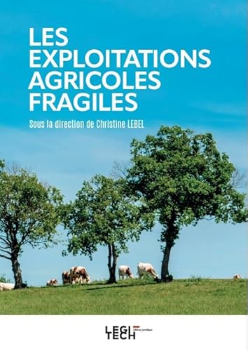 Les exploitations agricoles fragiles Les exploitations agricoles fragiles von LEGITECH