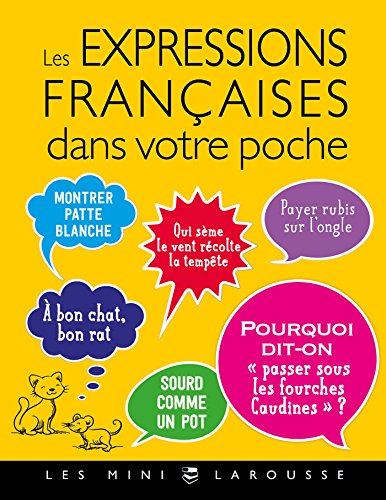 Les expressions Françaises dans votre poche von Larousse
