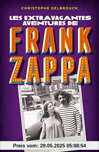 Les extravagantes aventures de Frank Zappa, Acte 1 :