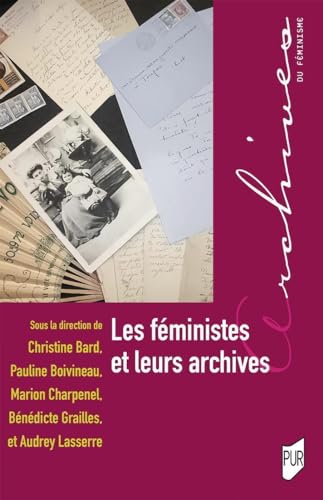 Les féministes et leurs archives von PU RENNES