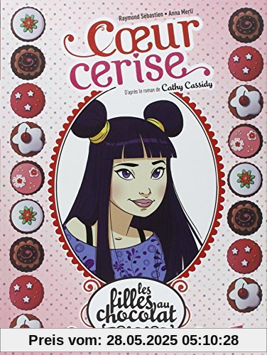Les filles au chocolat, Tome 1 : Coeur cerise