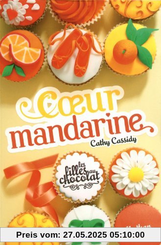 Les filles au chocolat, Tome 3 : Coeur mandarine Les filles au chocolat, Tome 3 : Coeur mandarine
