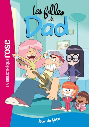 Les filles de Dad 02 - Jour de fête Les filles de Dad 02 - Jour de fête von HACHETTE JEUN.