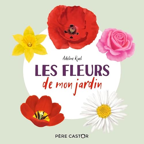 Les fleurs de mon jardin: Mon imagier nature