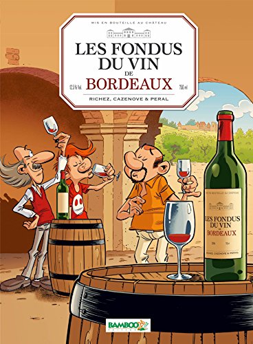 Les Fondus du vin : Bordeaux von BAMBOO