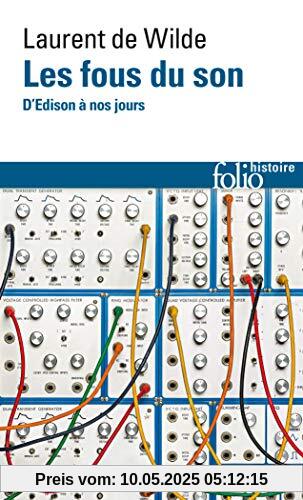 Les fous du son : D’Edison à nos jours
