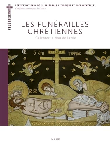 Les funérailles chrétiennes: Célébrer le don de la vie Les funérailles chrétiennes: Célébrer le don de la vie von MAME