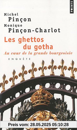Les ghettos du gotha : Au coeur de la grande bourgeoisie