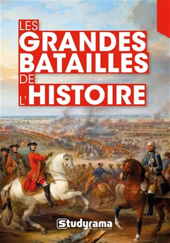 Les grandes batailles de l'histoire Les grandes batailles de l'histoire von Studyrama