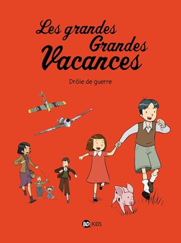 Les grandes grandes vacances, Tome 01: Drôle de guerre von BD KIDS