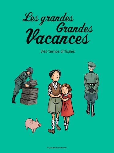Les grandes grandes vacances, Tome 03: Des temps difficiles