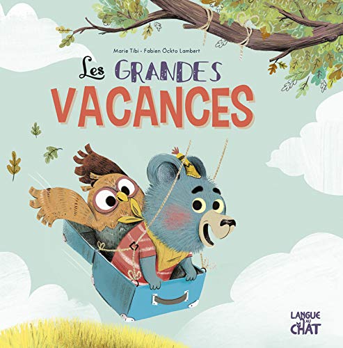 Les grandes vacances von Langue au Chat Editions