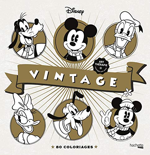 Les coloriages Disney Vintage: 80 coloriages von HACHETTE PRAT