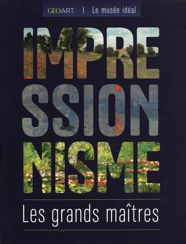 Les grands maîtres de l'impressionnisme von GEO ART