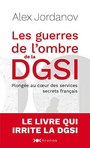 Les guerres de l'ombre de la DGSI: Plongée au coeur des services secrets français von NOUVEAU MONDE