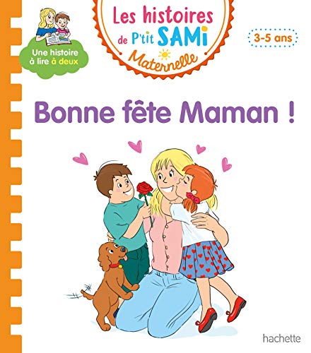 Les histoires de P'tit Sami Maternelle (3-5 ans) : Bonne fête maman ! von HACHETTE EDUC