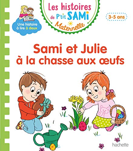 Les histoires de P'tit Sami Maternelle (3-5 ans) : Sami et Julie à la chasse aux oeufs von Hachette