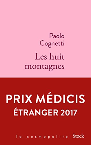 Les huit montagnes (Prix Medicis etranger 2017)
