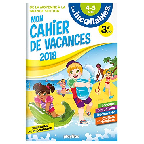 Les incollables - Cahier de vacances 2018 - De la MS à la GS: 4-5 ans Les incollables - Cahier de vacances 2018 - De la MS à la GS: 4-5 ans von PLAY BAC