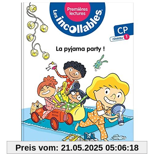 Les incollables - Premières lectures - Tome 15 - La pyjama party ! - niv. 1: CP Niveau 1