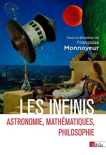 Les infinis - Astronomie, mathématiques, philosophie von CNRS EDITIONS