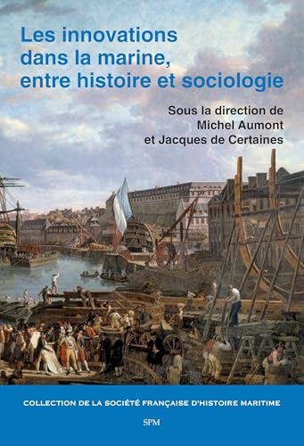 Les innovations dans la marine, entre histoire et sociologie von SPM