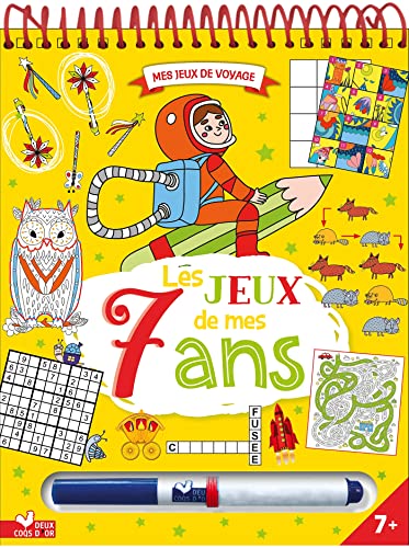 Les jeux de mes 7 ans - bloc avec feutre effaçable: Avec 1 feutre effaçable von DEUX COQS D OR