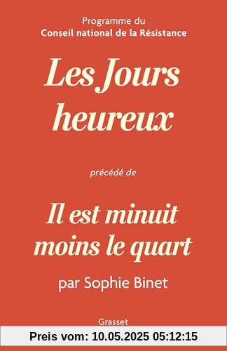 Les jours heureux, programme du Conseil National de la Résistance: Précédé de Il est minuit moins le quart par Sophie Binet