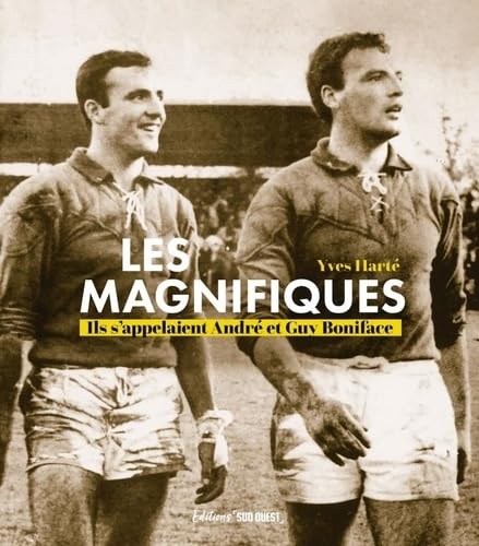 Les magnifiques: Ils s'appelaient André et Guy Boniface von SUD OUEST