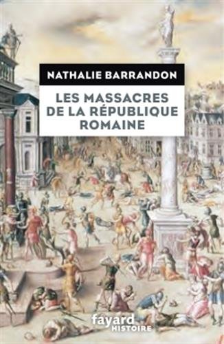 Les massacres de la République romaine von Fayard