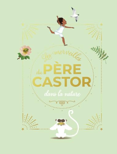 Les merveilles du Père Castor - Dans la nature von PERE CASTOR