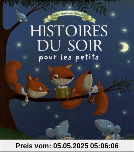 Les merveilleuses histoires du soir pour les petits