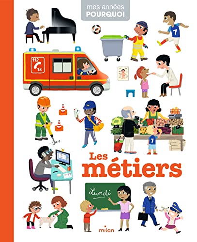 Mes annees pourquoi/Les metiers