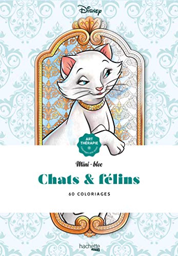 Les mini-blocs Disney Chats et Félins: 60 coloriages