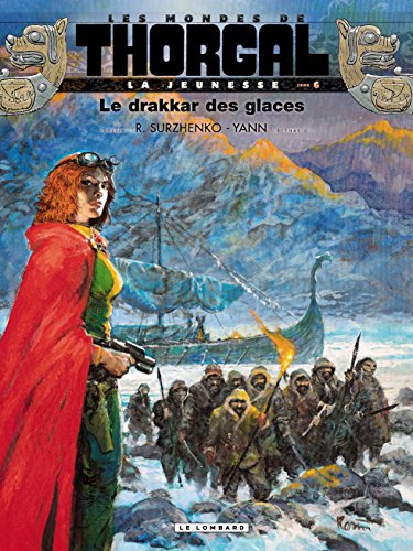 Les mondes de Thorgal : La jeunesse, Tome 6 : Le drakkar des glaces von Les Editions du Lombard