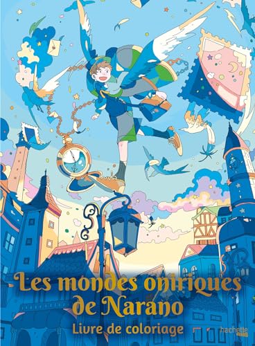Les mondes oniriques de Narano - Livre de coloriage Les mondes oniriques de Narano - Livre de coloriage von HACHETTE HEROES