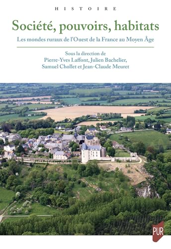 Les mondes ruraux de l'Ouest de la France au Moyen Âge: Société, pouvoirs, habitats Les mondes ruraux de l'Ouest de la France au Moyen Âge: Société, pouvoirs, habitats von PU RENNES