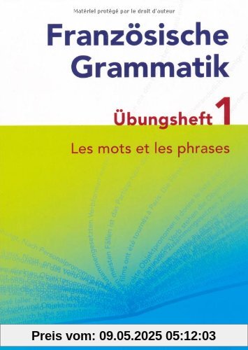 Les mots et les phrases: Übungsheft 1 zum Grammatikbuch Les mots et les phrases: Übungsheft 1 zum Grammatikbuch