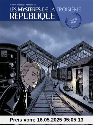 Les mystères de la Troisième République, Tome 2 :  : Le tueur Dévot