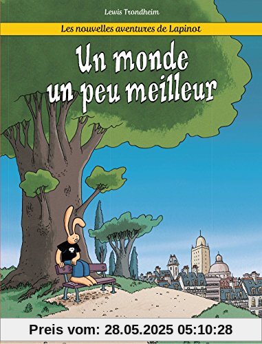 Les nouvelles aventures de Lapinot, Tome 1 : Un monde un peu meilleur Les nouvelles aventures de Lapinot, Tome 1 : Un monde un peu meilleur