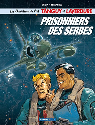 Les Chevaliers du ciel Tanguy et Laverdure - Tome 1 - Prisonniers des Serbes von DARGAUD