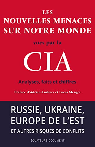 Les nouvelles menaces sur notre monde vues par la CIA: Analyses, faits et chiffres von DES EQUATEURS