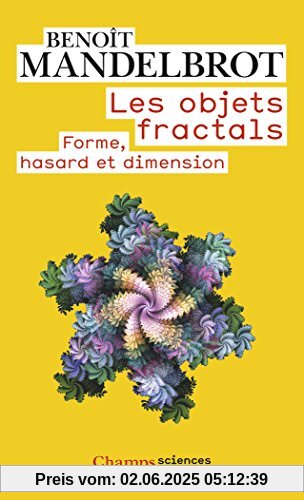 Les objets fractals : Forme, hasard et dimension