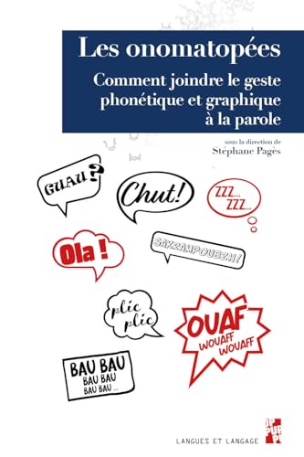 Les onomatopées: Comment joindre le geste phonétique et graphique à la parole Les onomatopées: Comment joindre le geste phonétique et graphique à la parole von PU PROVENCE